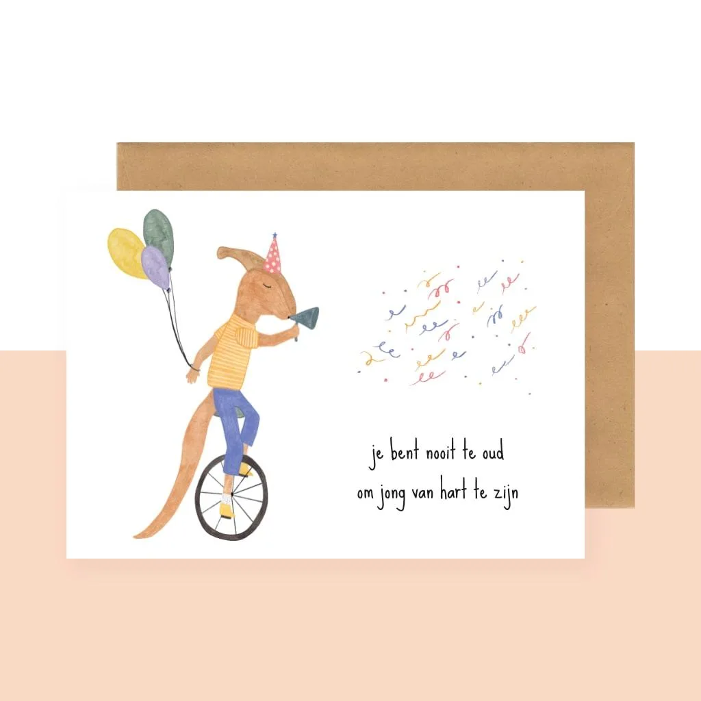 Postkaart - je bent nooit te oud om jong van hart te zijn